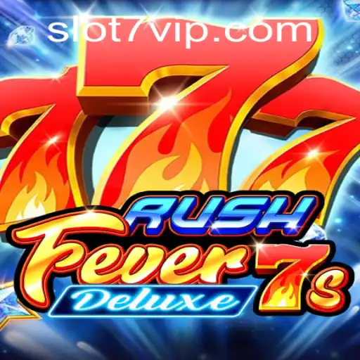 Unleashing the Excitement in RushFever7sDeluxe: Slot7 Game Dynamics and Features